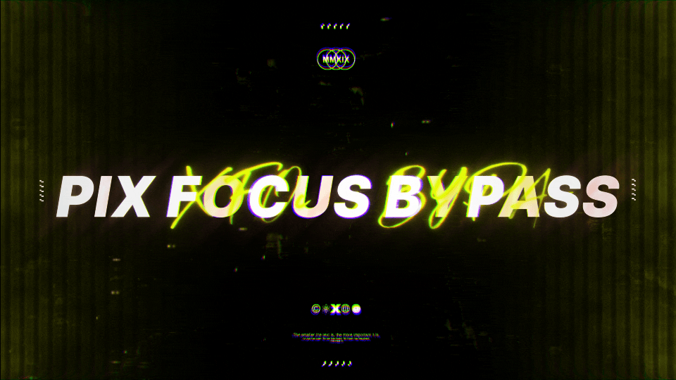 Pix Focus Bypass